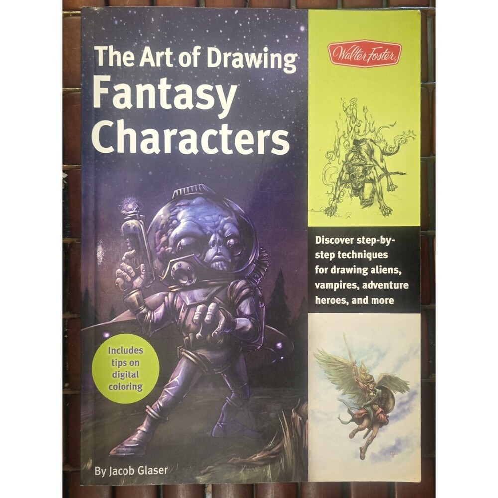 The Art of Drawing Fantasy Characters by Jacob Glaser Walter Foster CS11